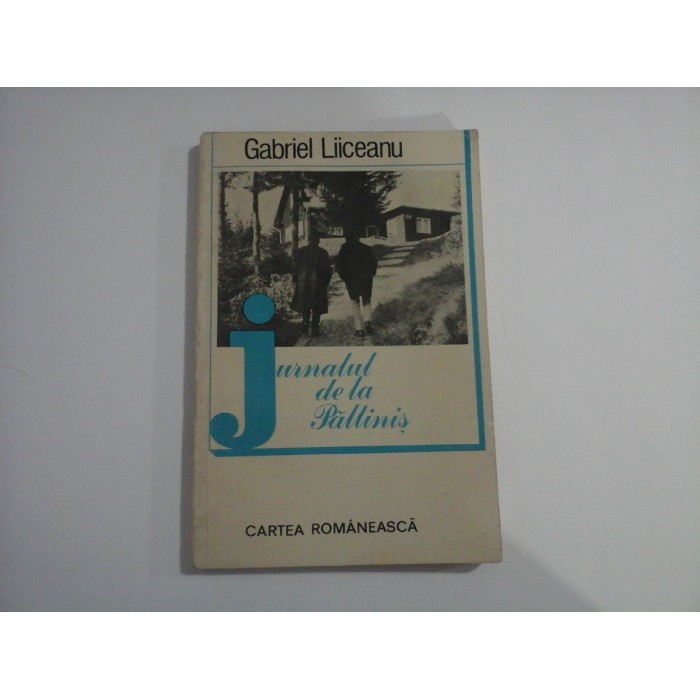 JURNALUL  DE  LA  PALTINIS  -  GABRIEL  LIICEANU 